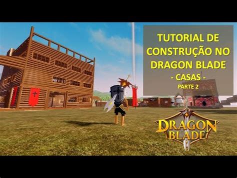 Tutorial de Construção no Dragon Blade Roblox - Como fazer 