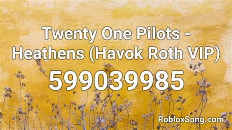 Twenty One Pilots Heathens Roblox ID