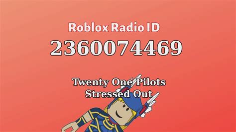 Twenty One Pilots Stressed Out Roblox ID