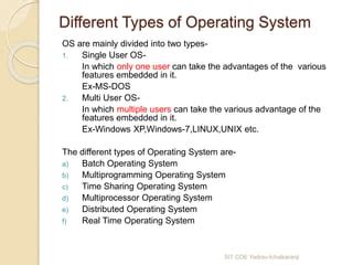 Two different operating systems