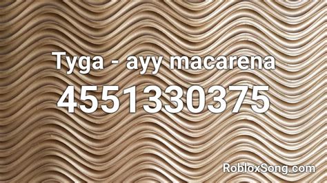 Tyga - Ayy Macarena - Roblox Song ID - Roblox Music