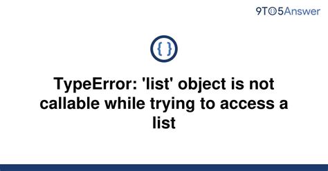 th?q=Typeerror%3A%20'List'%20Object%20Is%20Not%20Callable%20While%20Trying%20To%20Access%20A%20List - Python Tips: Troubleshooting TypeError When Accessing List Object - 'List' Object is Not Callable
