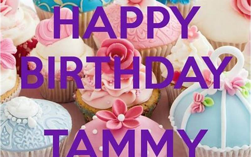 Types Of Happy Birthday Tammy Images