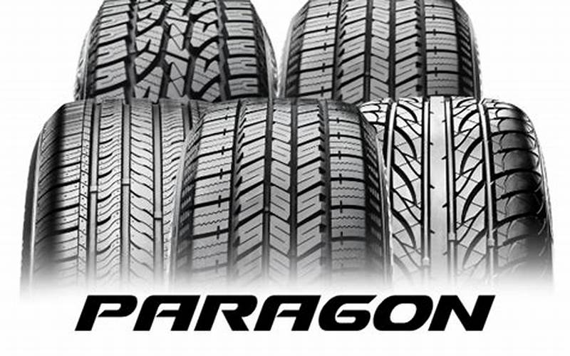 Types Of Paragon Tires