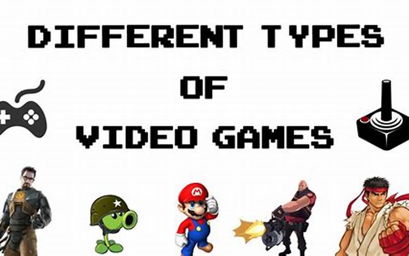 Types Of Video Games