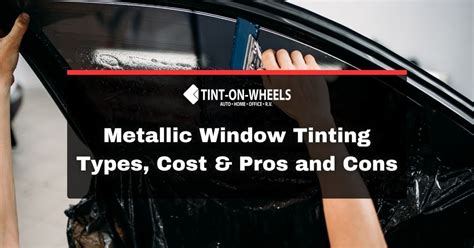 Types of Custom Window Tints Metallic Window Tint