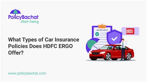 Types of Hdfc Ergo Car Insurance Policies
