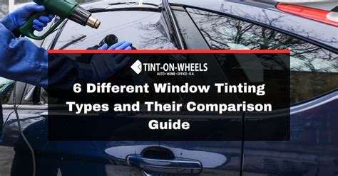 Types of Window Tint: Exploring the Options