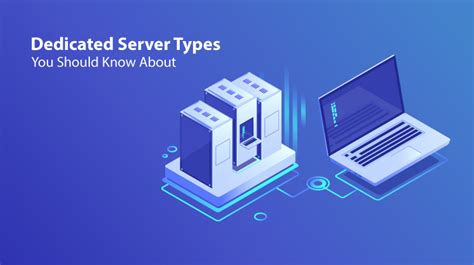Types of dedicated servers