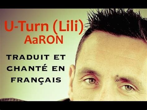 U Turn Lili Traduction
