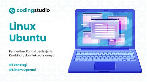 Ubuntu Linux: Definisi, Fungsi, & Keunggulan Utama