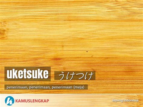 Uketsuke artinya in INDONESIA