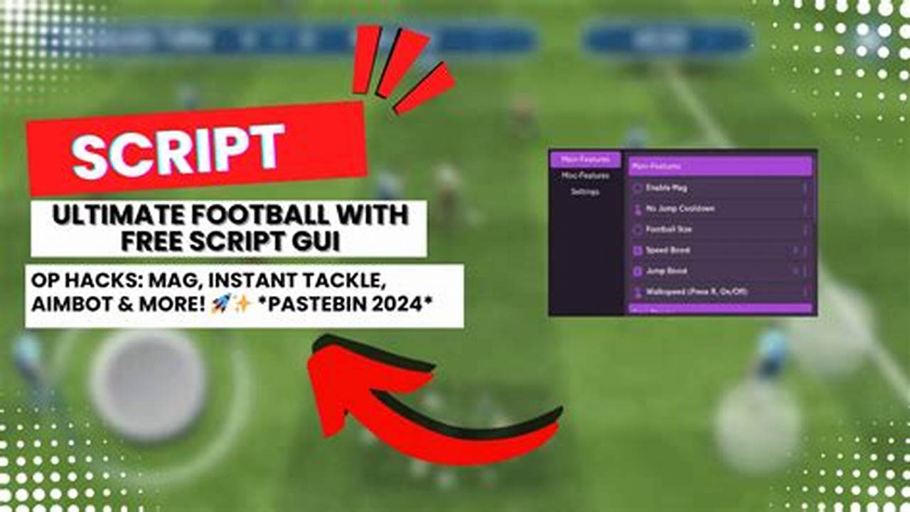 Ultimate Football Script 2024 Free Download