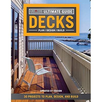 Ultimate Guide: Decks 5th Edition: 30 Projects To Plan Design And Build Highlights