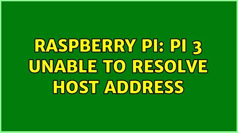 Unable To Resolve Host Raspberry Pi