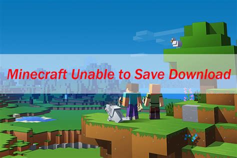 Unable To Save Download Minecraft