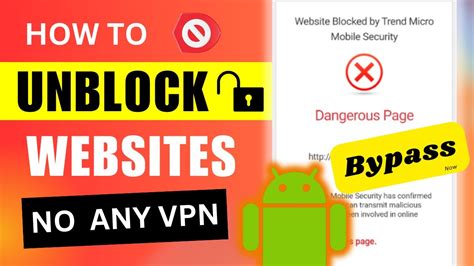 Unblock websites on Android smartphones or tablets