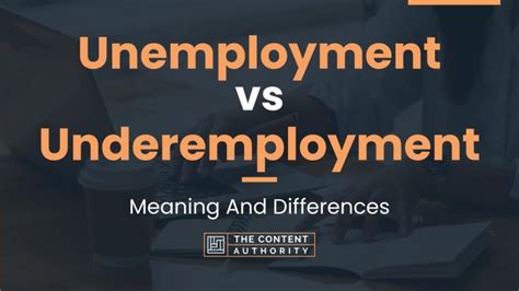 Underemployment Vs. Unemployment: Understanding The Differences