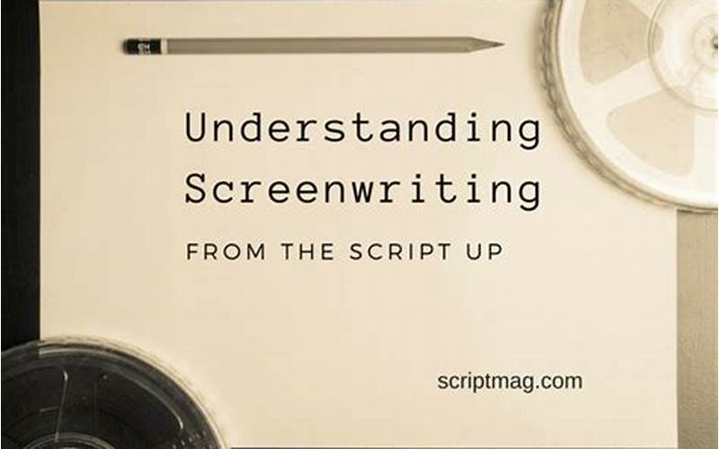 Understanding The Script