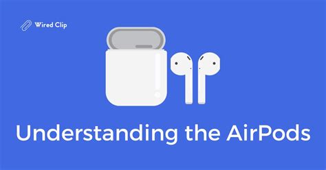 Understanding AirPods Models Before You Buy