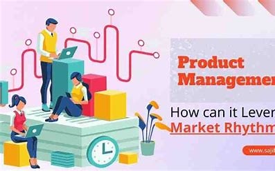 Understanding Market Rhythms in Product Management