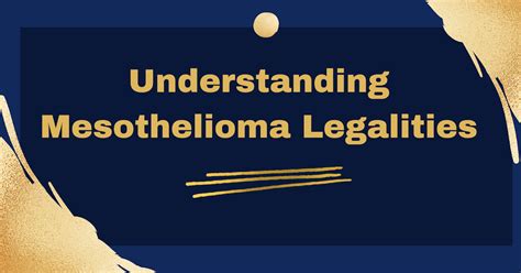 Understanding Mesothelioma Legalities