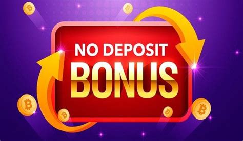 Understanding No Deposit How Does it Work