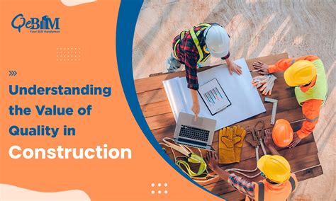 Understanding Quality and Construction