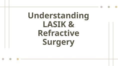 Understanding Refractive Surgery (Like LASIK)