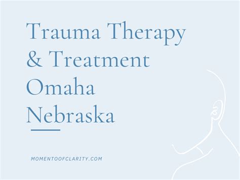 Understanding Trauma Therapy in Omaha