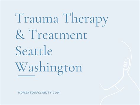 Understanding Trauma Therapy in Seattle