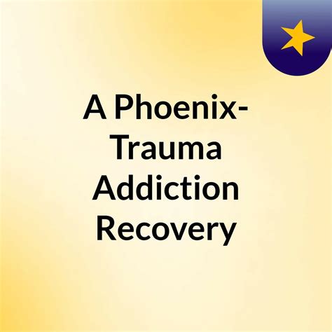 Understanding Trauma and Recovery in Phoenix AZ