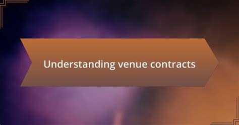 Understanding Venue Contracts and Fees