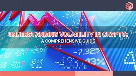 Understanding Volatility: A Comprehensive Guide