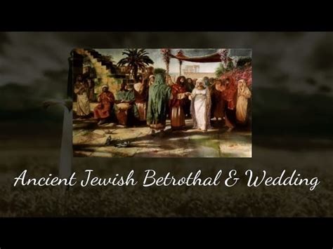 Understanding the Ancient Jewish Betrothal Process
