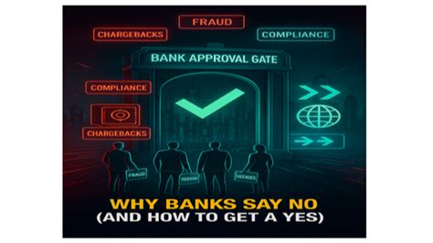 Understanding the Challenges: Why Banks Say No