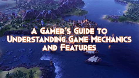 Understanding the Game`s Mechanics
