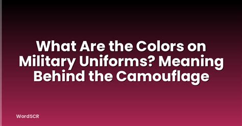 Understanding the Meaning Behind Different Military Colors