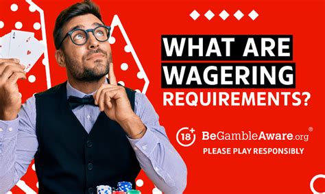 Understanding the Wagering Requirements