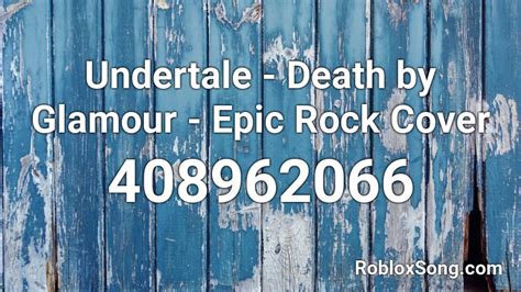 Undertale: Death by Glamour Roblox ID - Roblox music codes