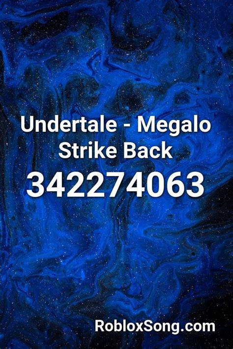 Undertale - Megalo Strike Back Roblox ID