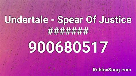 Undertale the Musical - Spear of Justice Roblox ID - Roblox music 