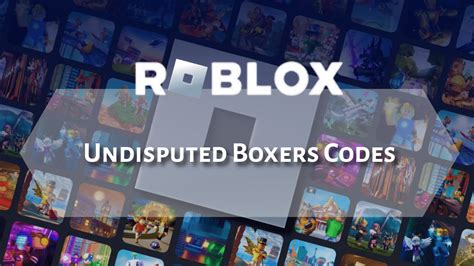 Undisputed Boxers Codes - Roblox