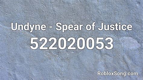 Undyne - Spear of Justice Roblox ID - Roblox music codes