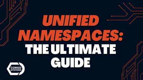 Unified Namespaces: The Ultimate Guide