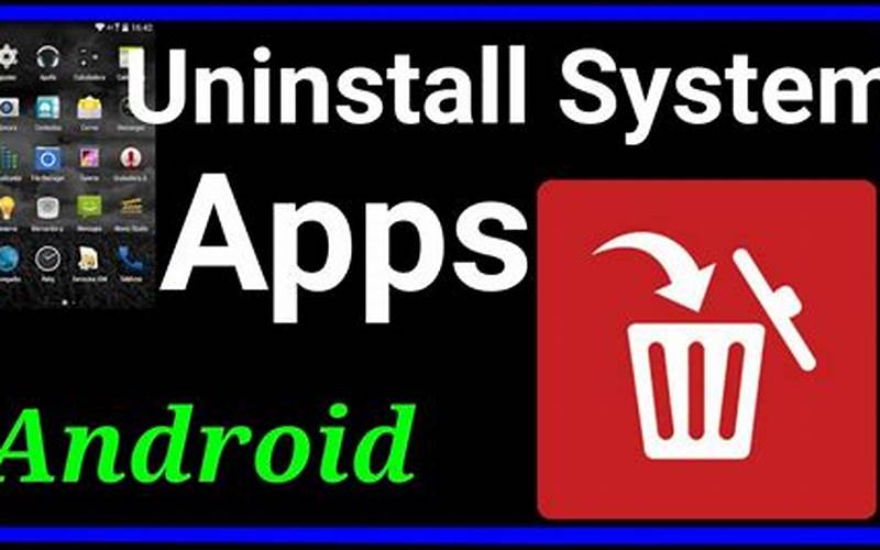 Uninstall System Apps