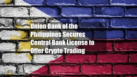 UnionBank Secures Central Bank License: Crypto Trading Now Available