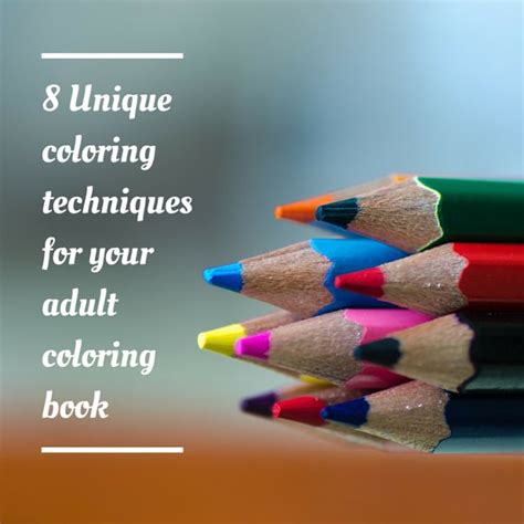 Unique Coloring Techniques