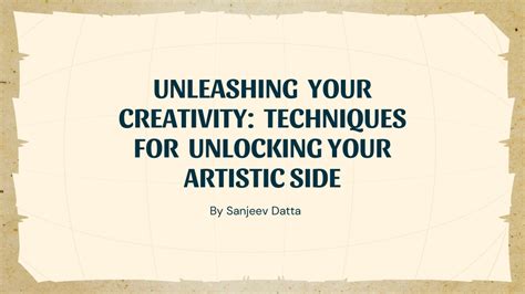 Unleashing Your Creativity with Techniques