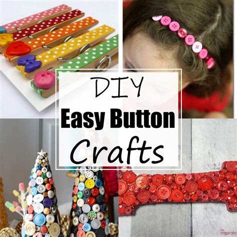 Unleashing Your Inner Artist: Easy Button Crafts